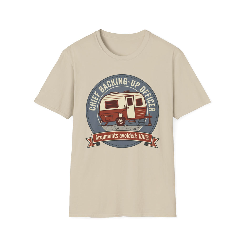 Chief Backing-Up Officer - Arguments Avoided 100% T-Shirt