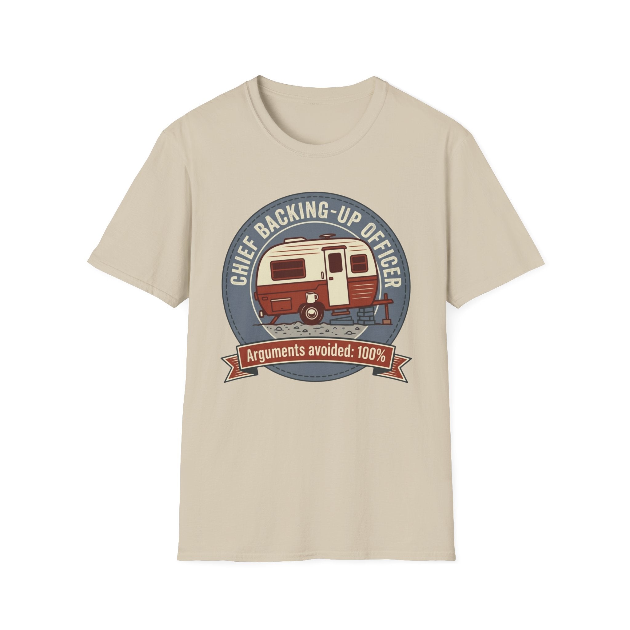 Chief Backing-Up Officer - Arguments Avoided 100% T-Shirt