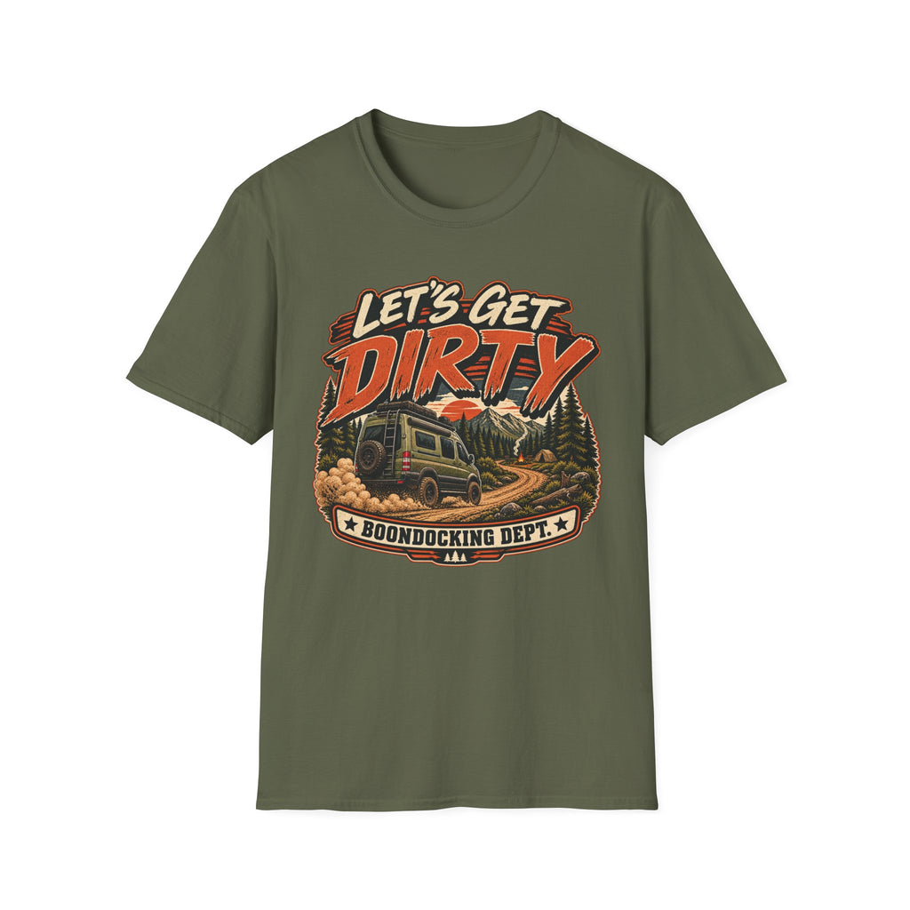 Let's Get Dirty - Boondocking Dept T-Shirt