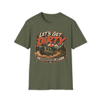 Let's Get Dirty - Boondocking Dept T-Shirt