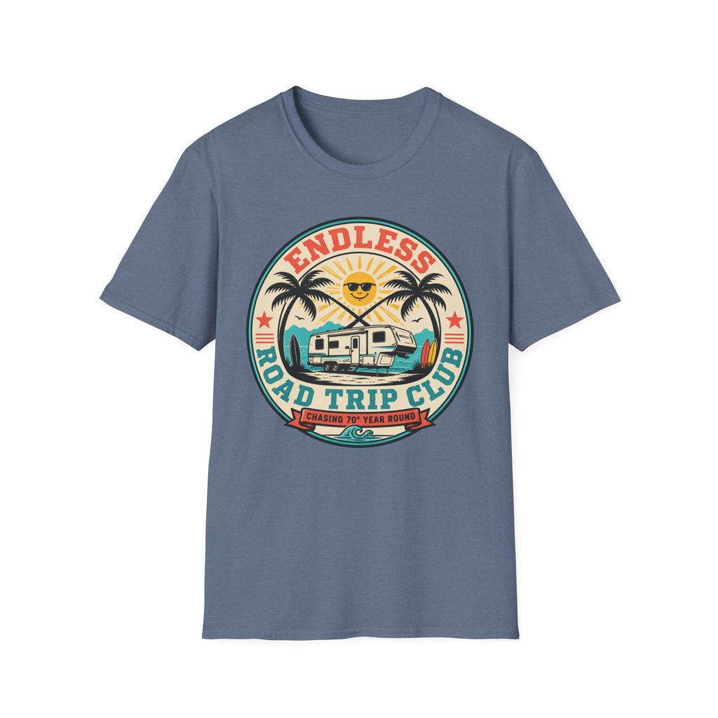 Endless Road Trip Club - Chasing 70 Deg Year Round T-Shirt