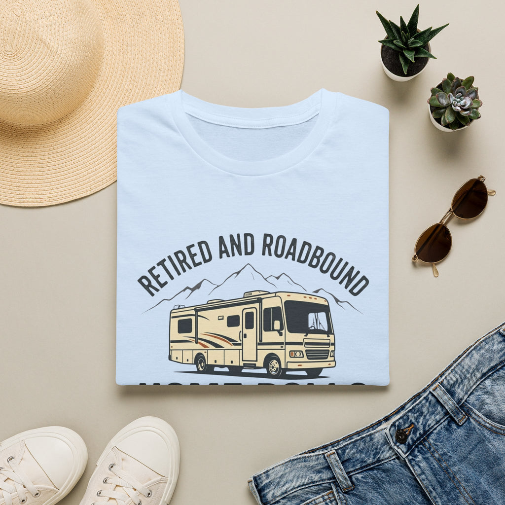 Retired And Roadbound - Home Rolls With Me T-Shirt