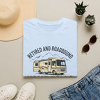 Retired And Roadbound - Home Rolls With Me T-Shirt