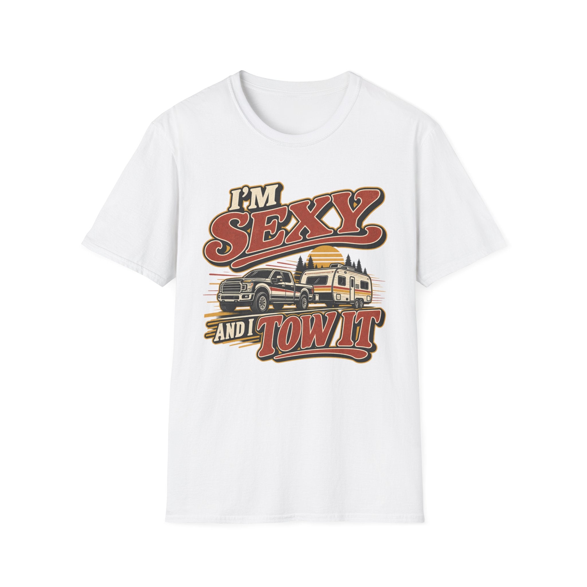 I'm Sexy And I Tow It T-Shirt