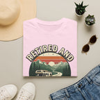 Retired And Roadbound No Alarm Clocks No Fixed Plans T-Shirt