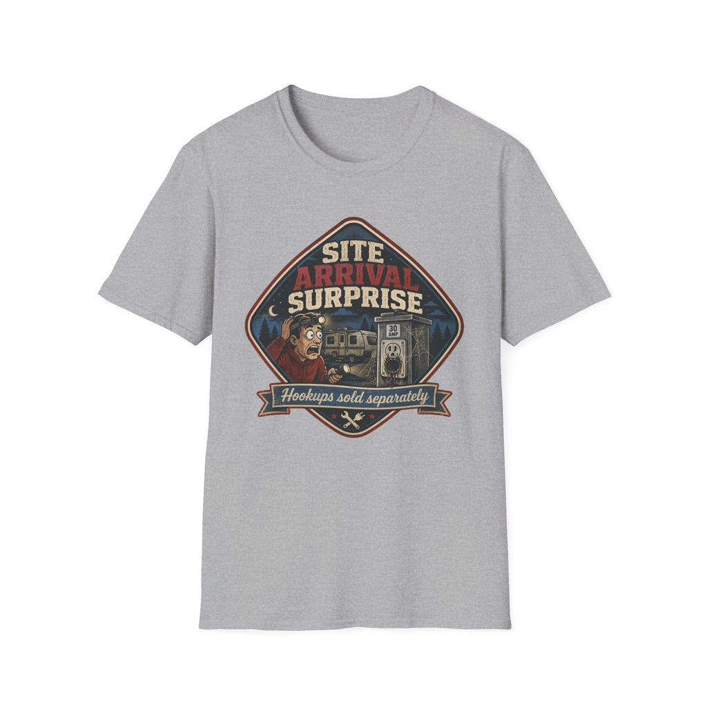 Site Arrival Surprise - Hookups Sold Separately T-Shirt