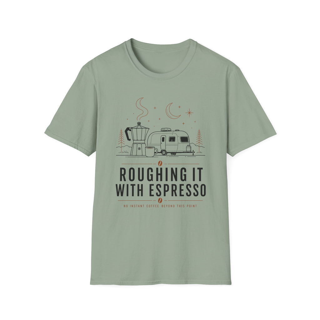 Roughing It With Espresso T-Shirt