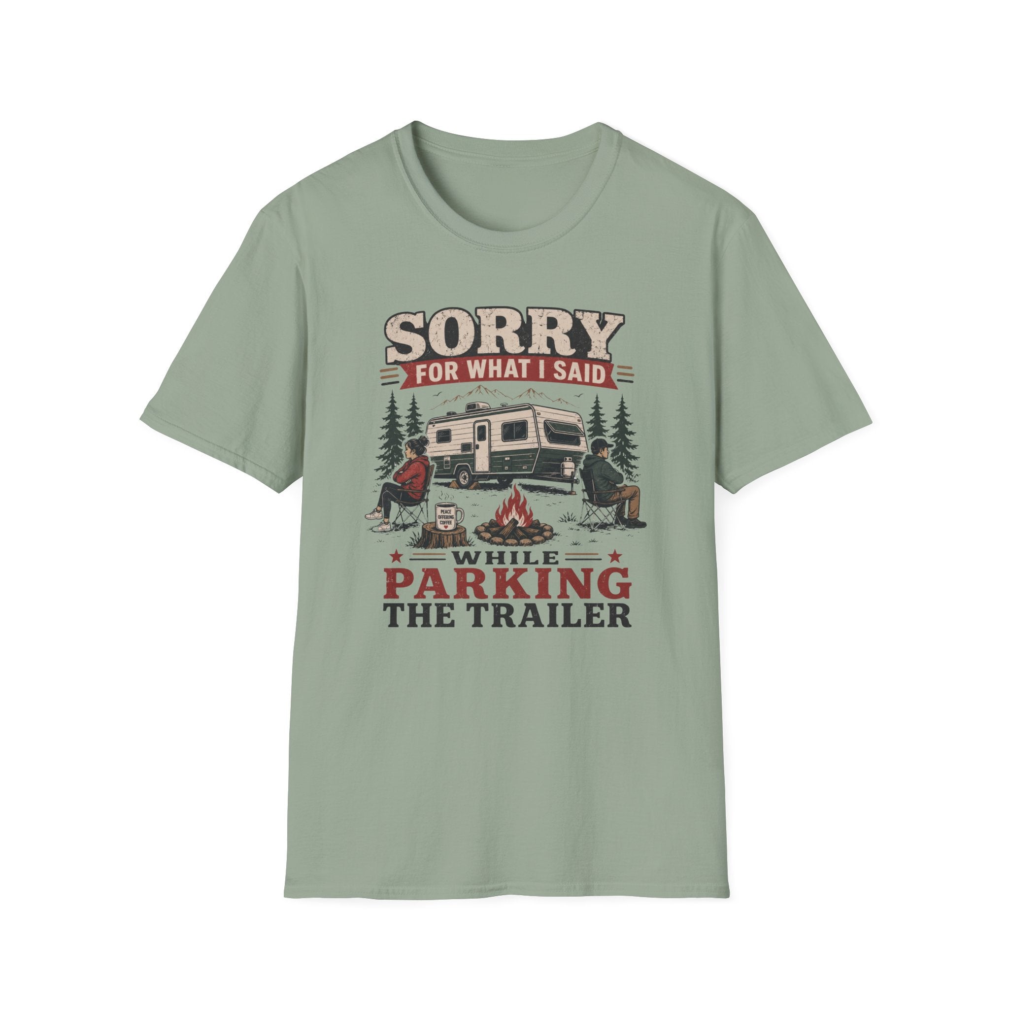 Sorry For What I Said While Parking The Trailer T-Shirt