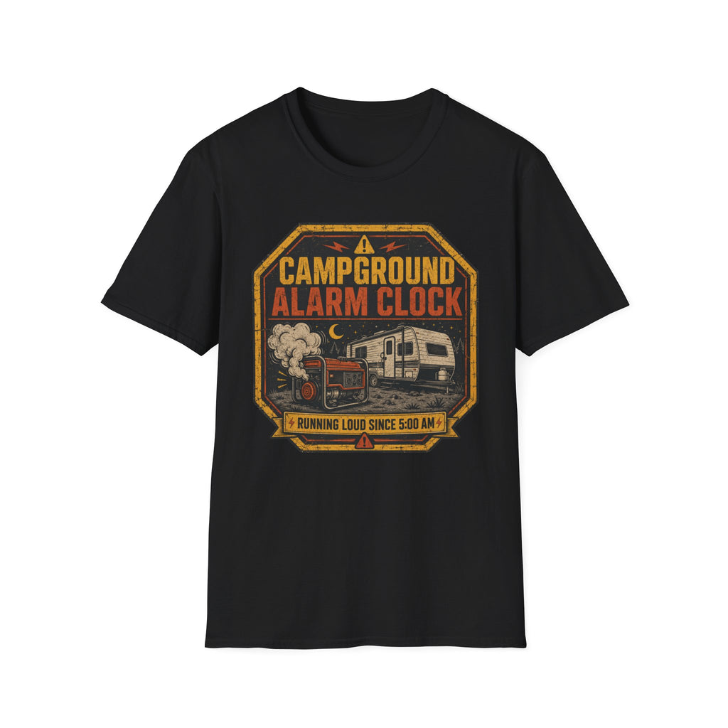 Campground Alarm Clock - Running Loud Since 5am T-Shirt