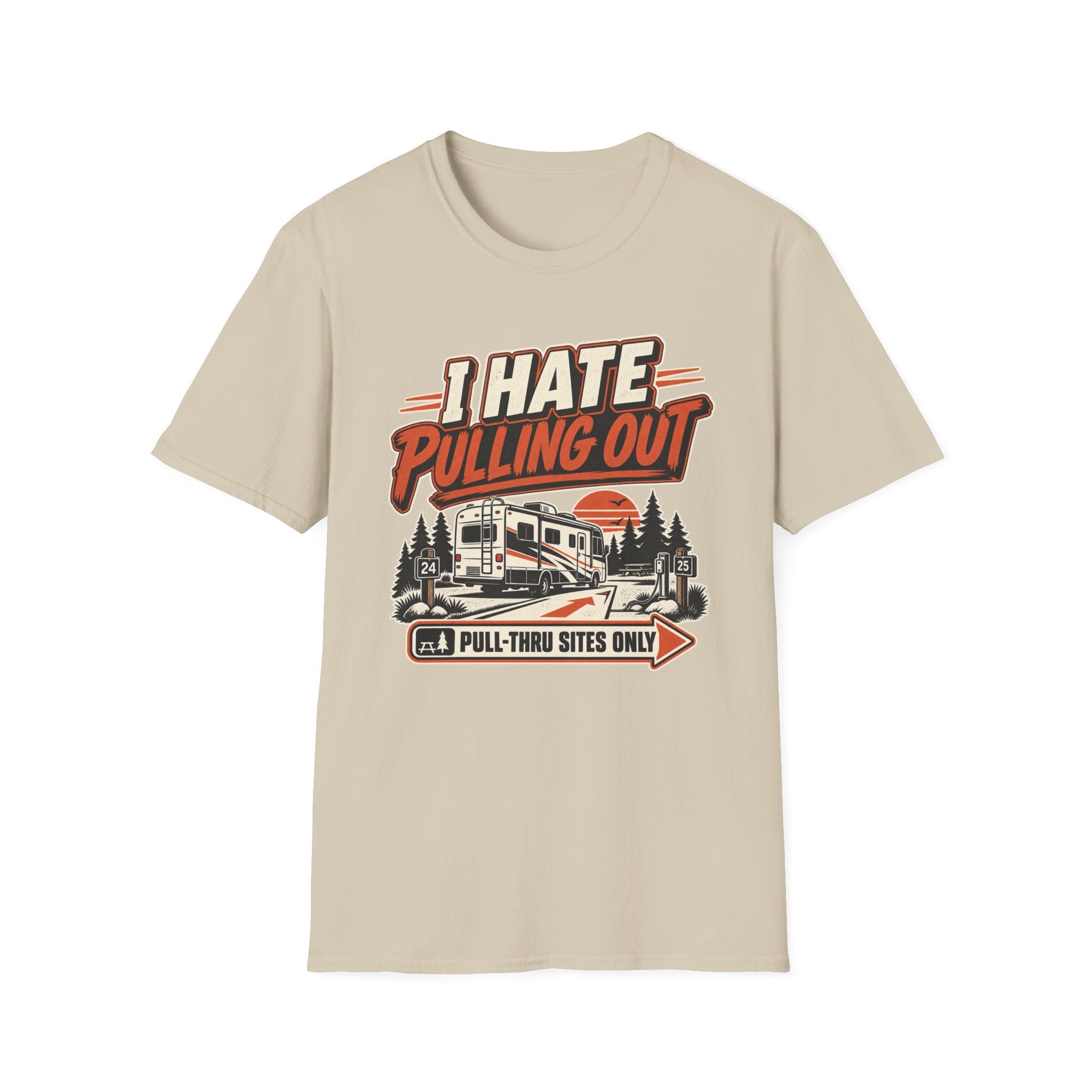 I Hate Pulling Out - Pluu-Thru Sites Only T-Shirt