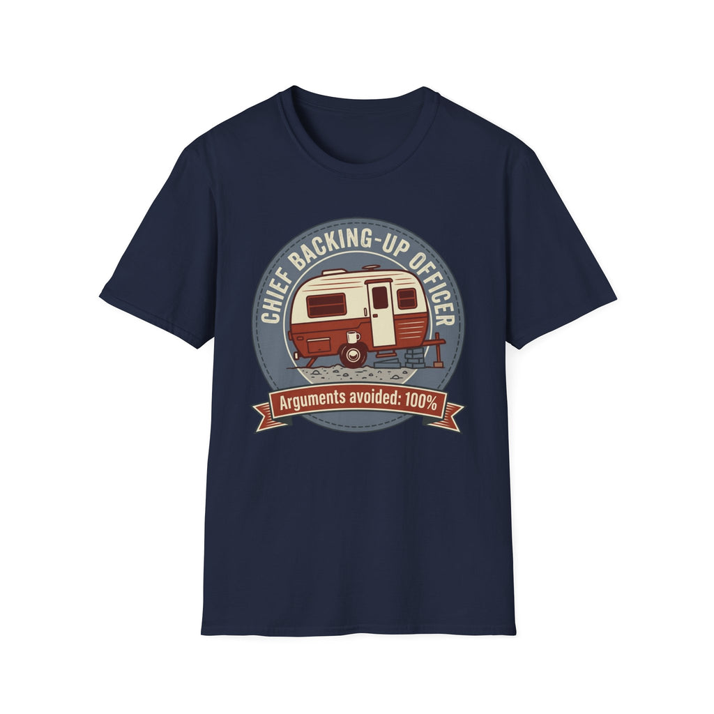 Chief Backing-Up Officer - Arguments Avoided 100% T-Shirt