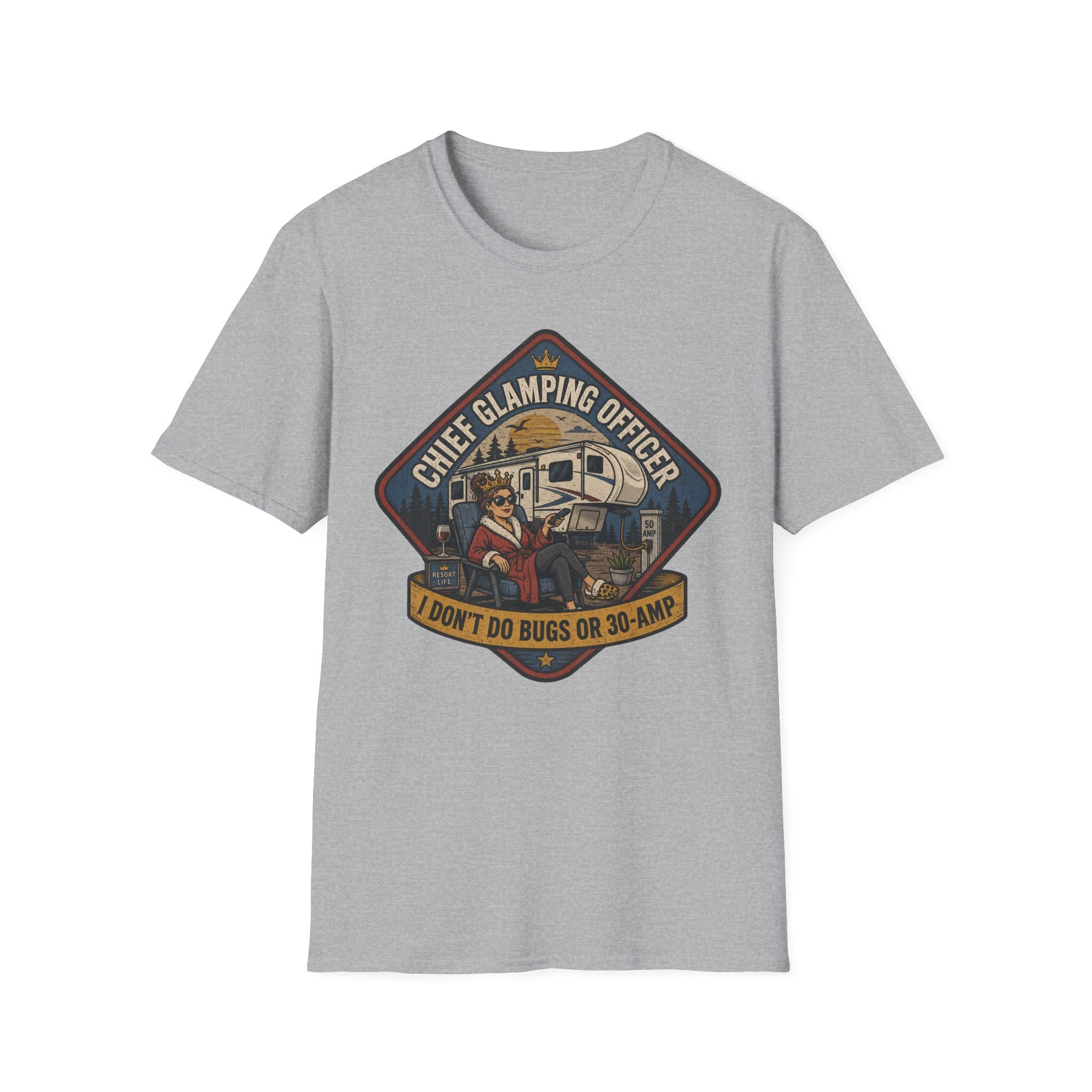 Chief Glamping Officer - I Don't Do Bugs Or 30-Amp T-Shirt