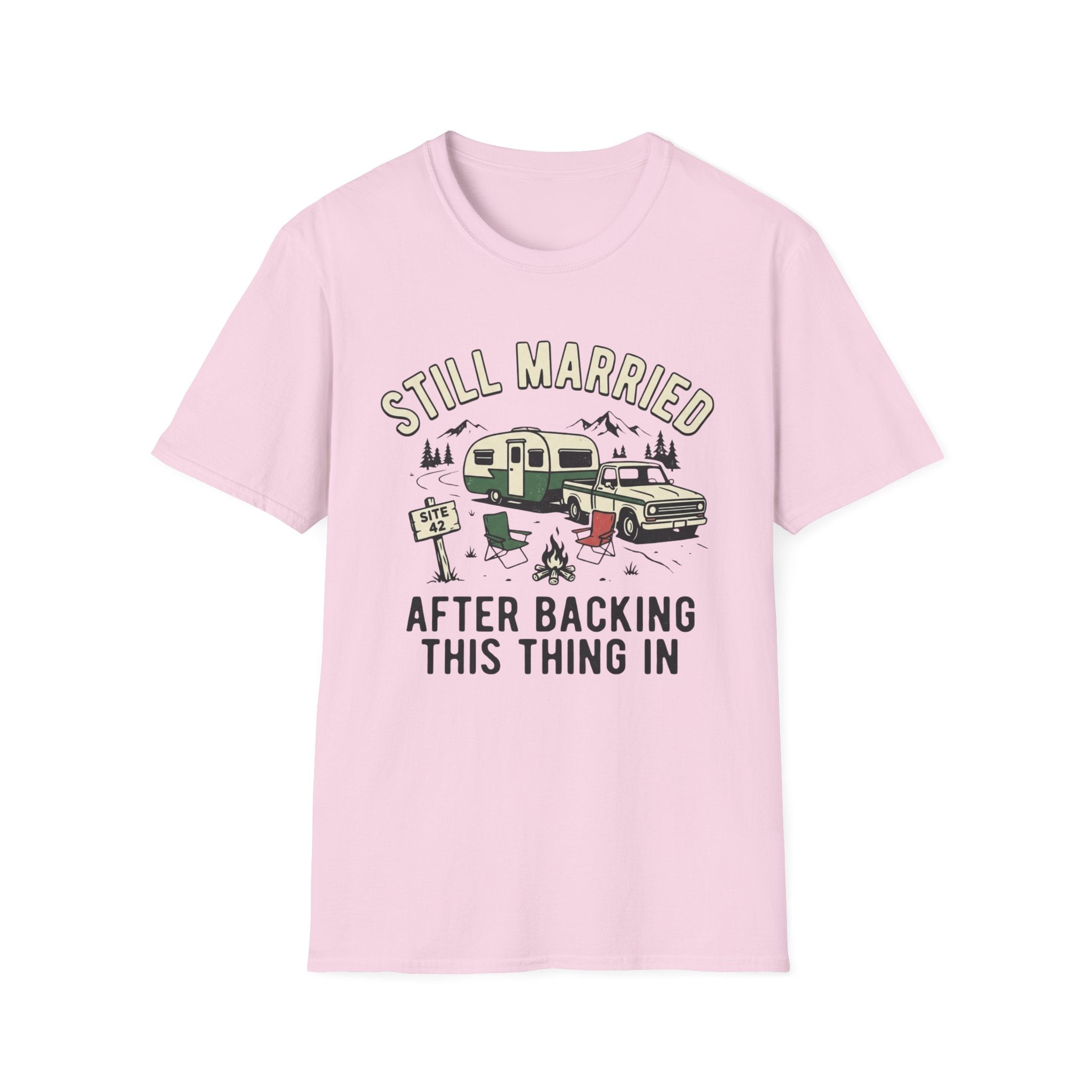 Still Married After Backing This Thing In T-Shirt