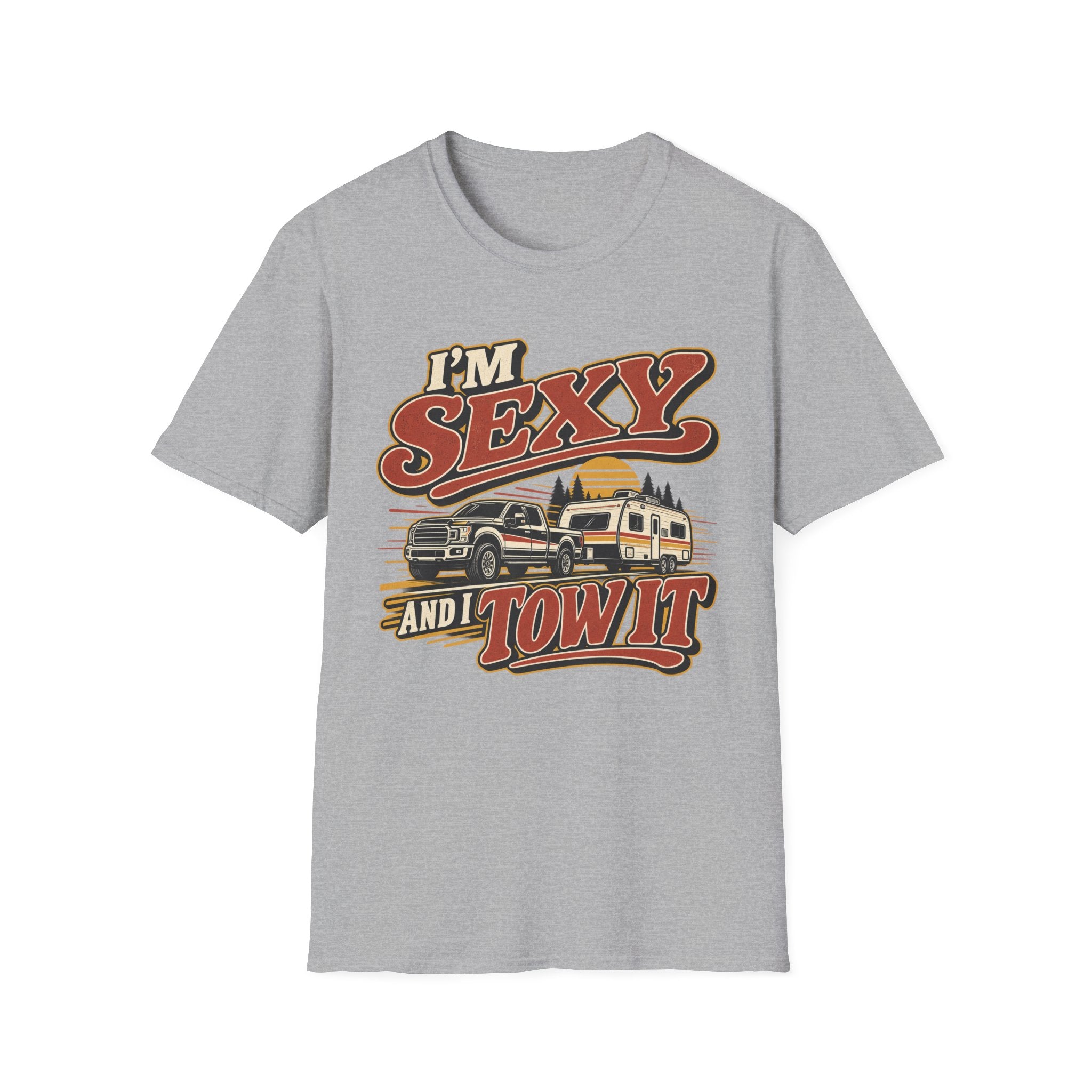 I'm Sexy And I Tow It T-Shirt