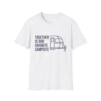 Together Is Our Favorate Campsite T-Shirt