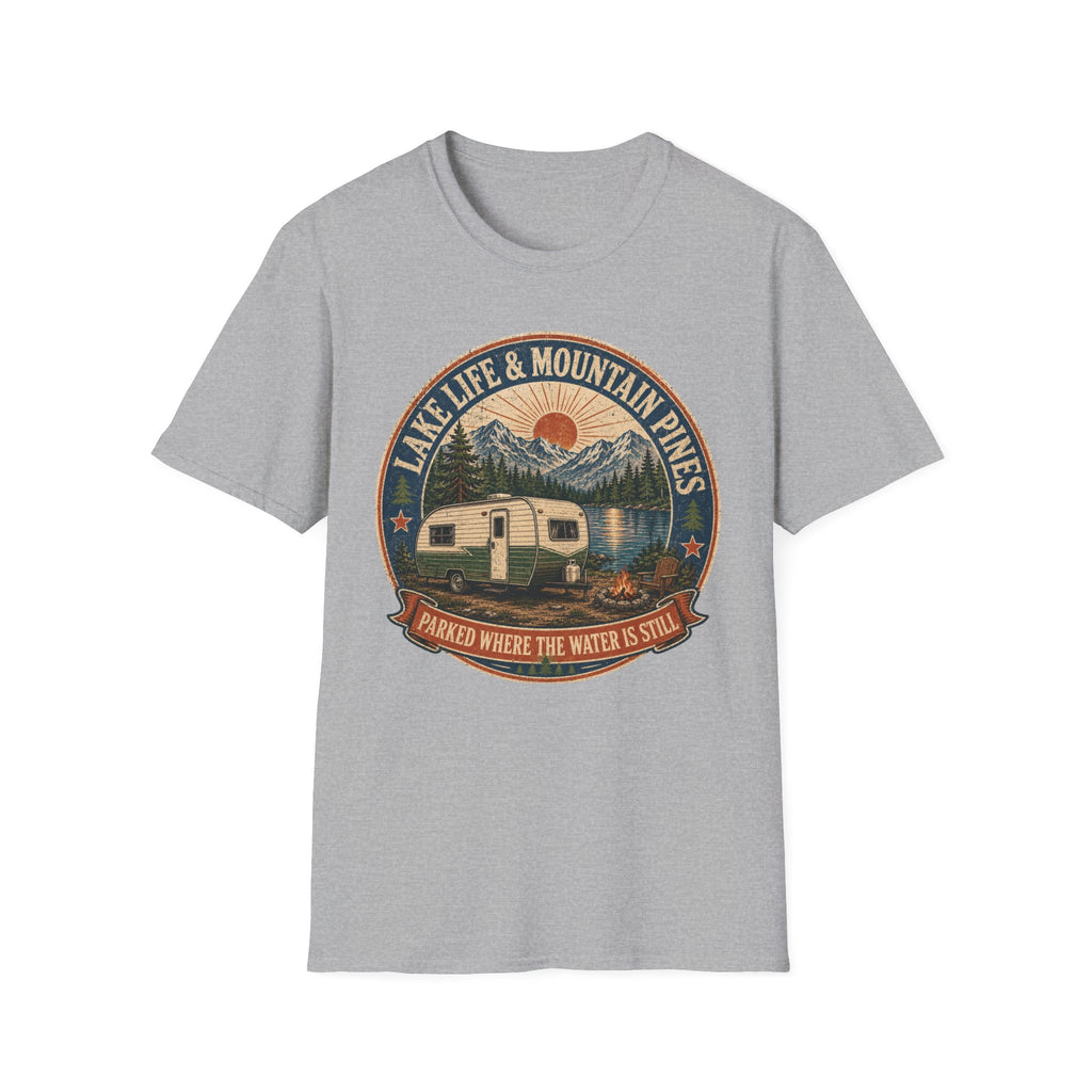 Lake Life & Mountain Pines - Parked Where The Water Is Still T-Shirt