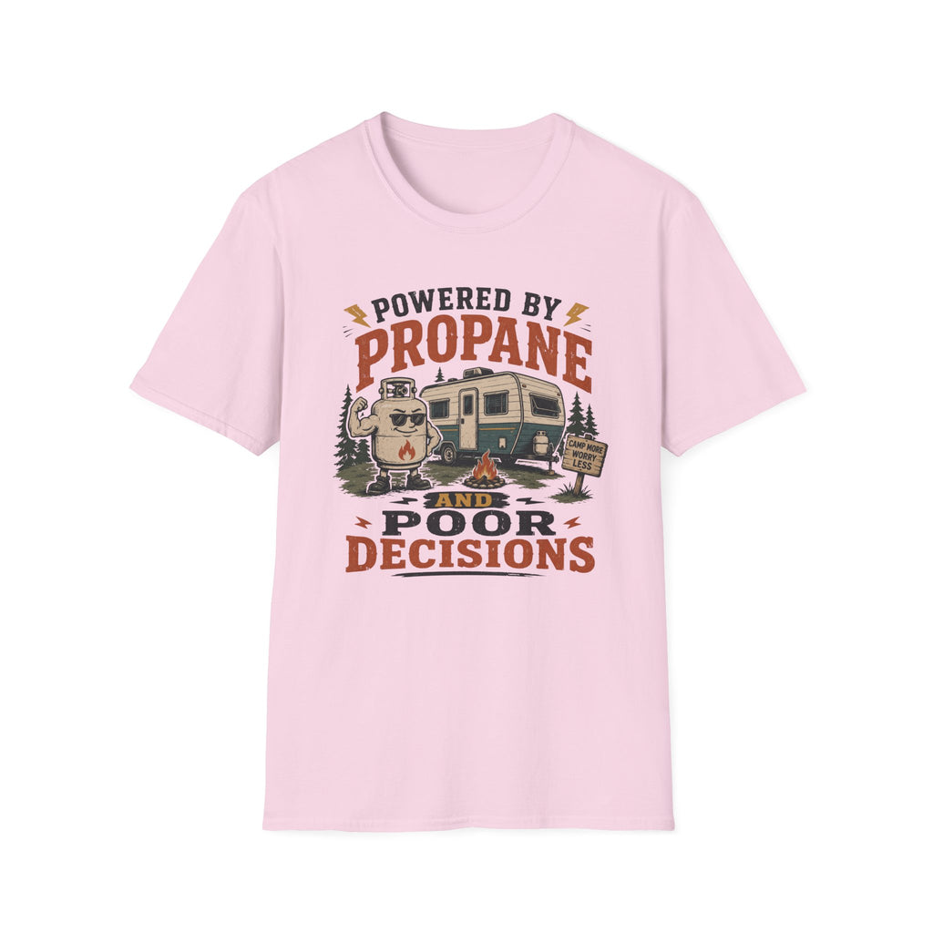 Powered By Propane and Poor Decisions T-Shirt