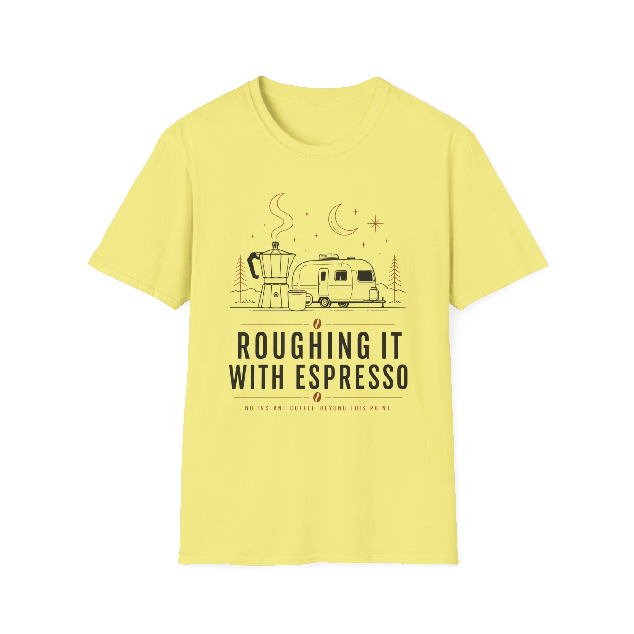 Roughing It With Espresso T-Shirt