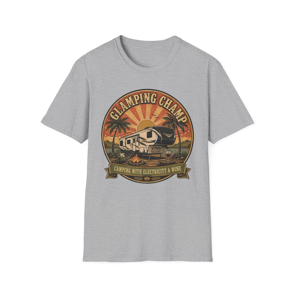 Glamping Champ - Camping With Electricity And WineT-Shirt