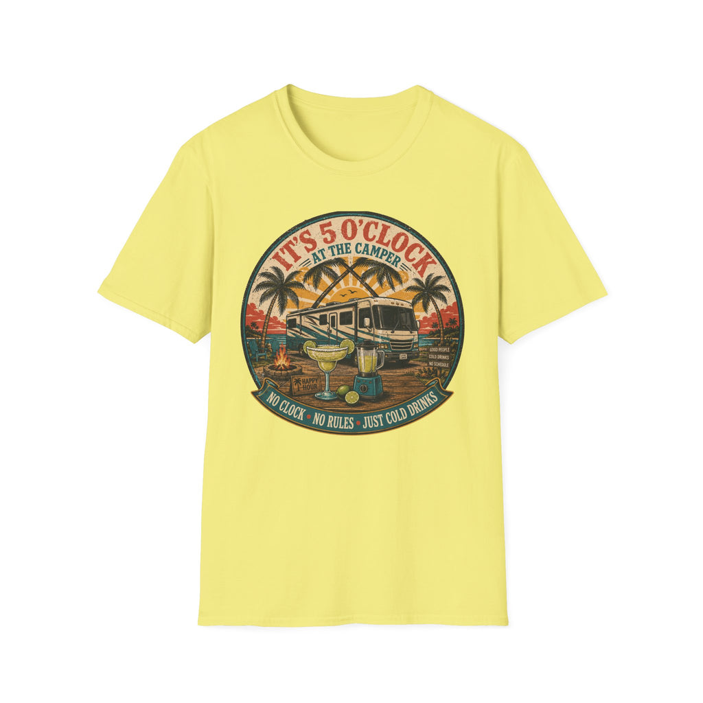 It's 5 O'Clock At The Camper T-Shirt