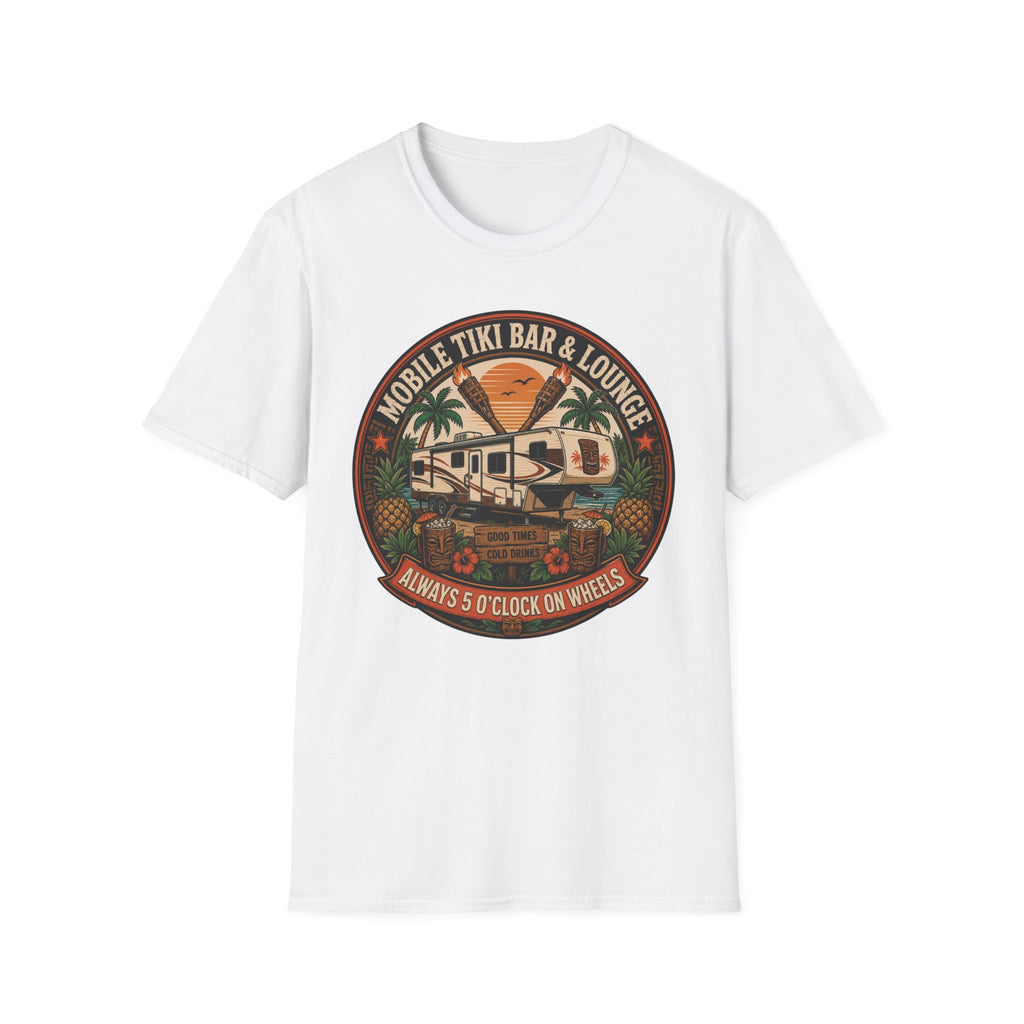 Mobile Tiki Bar & Lounge - Always 5 O'Clock On Wheels T-Shirt