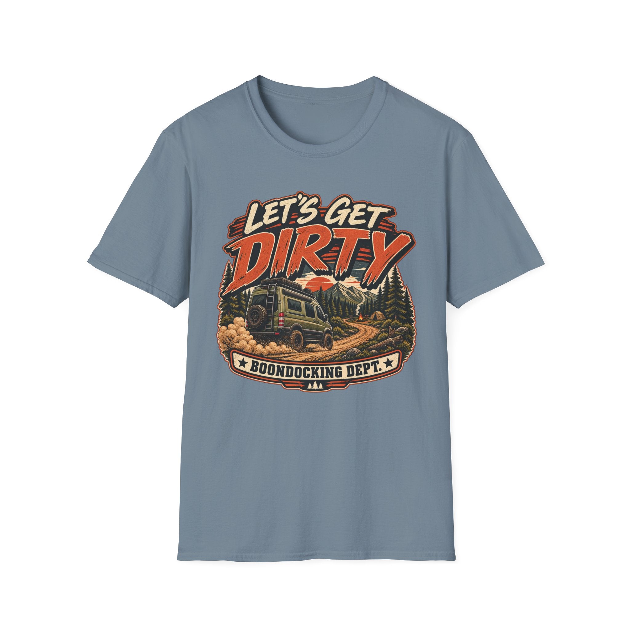 Let's Get Dirty - Boondocking Dept T-Shirt